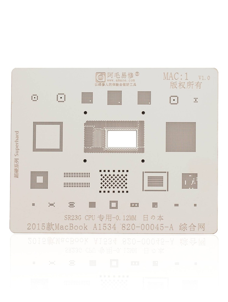 Stencil pochoir CPU compatible  MacBook Retina 12" A1534 - SR23G: 2015 - MAC 1