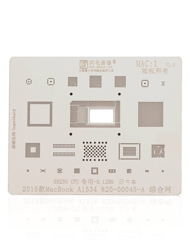 [107082069751] Stencil pochoir CPU compatible  MacBook Retina 12" A1534 - SR23G: 2015 - MAC 1